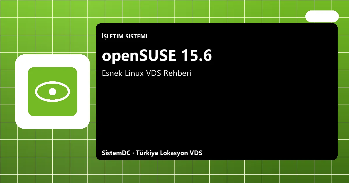 openSUSE Leap 15.6 VDS Seçim ve Kurulum Rehberi 2026