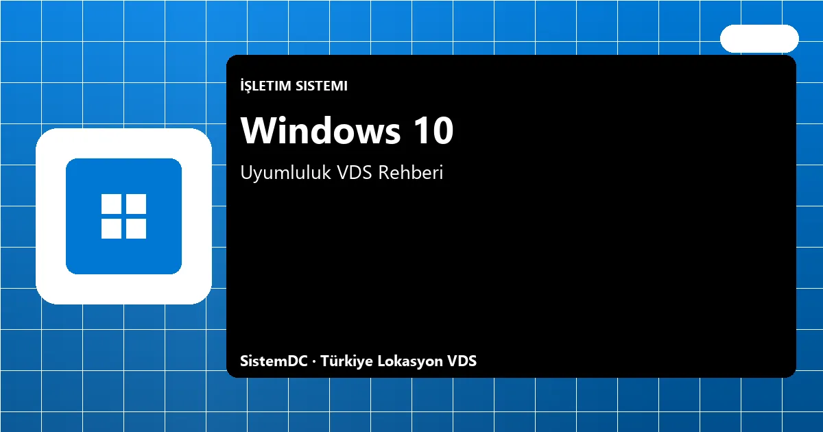 Windows 10 VDS Seçim ve Kurulum Rehberi 2026