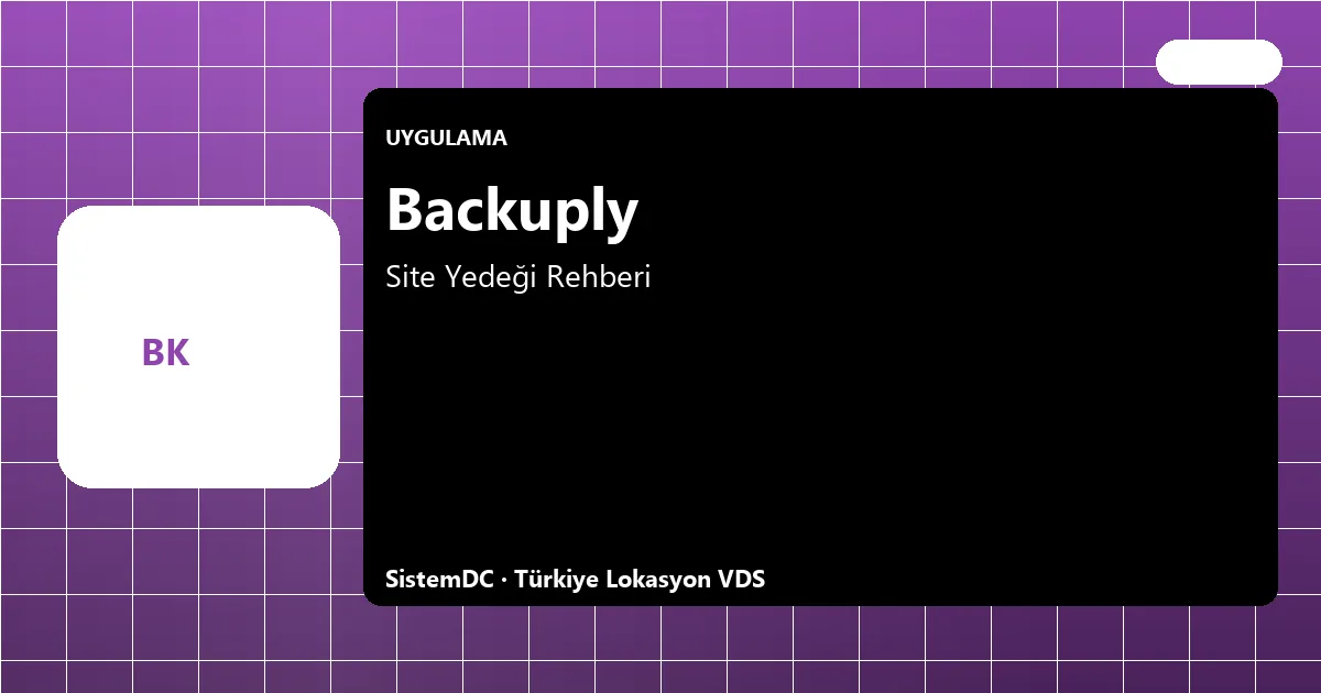 Backuply VDS Kurulum Rehberi...