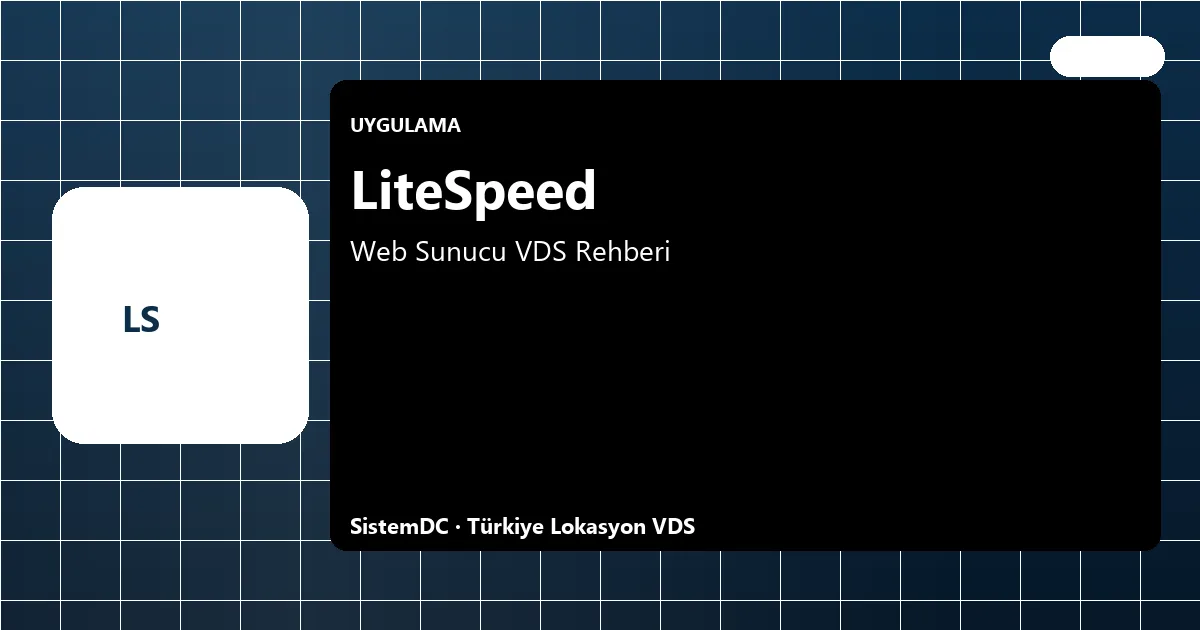 LiteSpeed Web Server VDS Kurulum Rehberi 2026