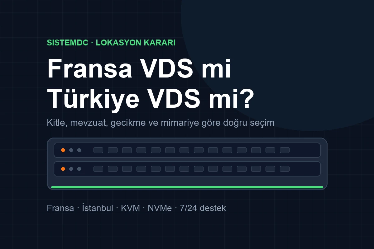 Fransa VDS mi Türkiye VDS mi...