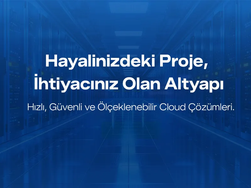 Hayalinizdeki Proje, İhtiyacınız Olan Alt Yapı